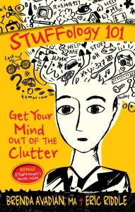 STUFFology 101: Get your mind out of the Clutter book by Brenda Avadian and Eric Riddle