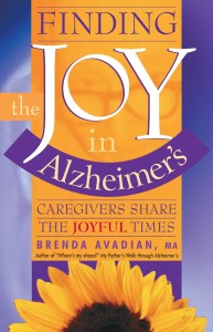 Finding the JOY in Alzheimer's - Caregivers Share the JOYFUL Times