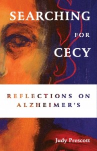 Searching for Cecy: Reflections on Alzheimer's