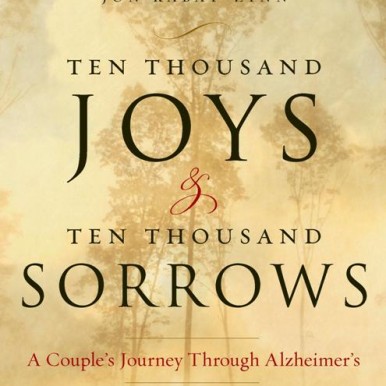 Ten Thousand Joys and Ten Thousand Sorrows