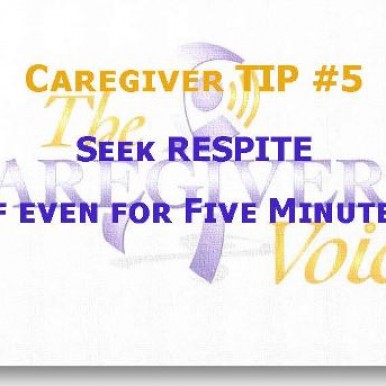 Caregiver TIP 5 - Seek Respite