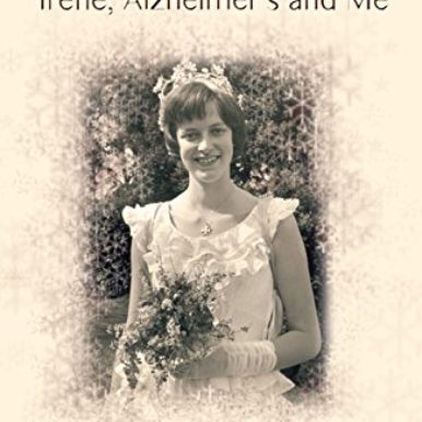 Our Dementia Diary - Irene Alzheimer's and Me