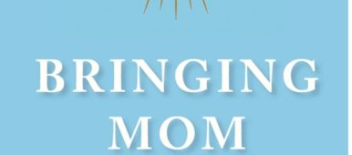 Bringing Mom Home -caregiver book Cover by Susan Soesbe