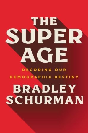 The Super Age by Bradley Schurman Harper Collins Publishers
