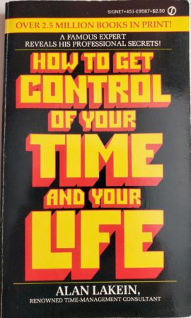 Alan-Lakein's book How-to-Get-Control-of-Your-Time-and-Your-Life
