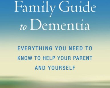 The Complete Family Guide to Dementia by Harrison and Forester, MD