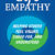 The Gift of Empathy—Helping Others Fell Valued, Cared for, and Understood