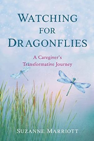 Suzanne Marriott's memoir, Watching for Dragonflies