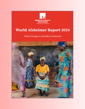 World Alzheimer's Report - Attitudes toward Dementia Alzheimer's Disease International