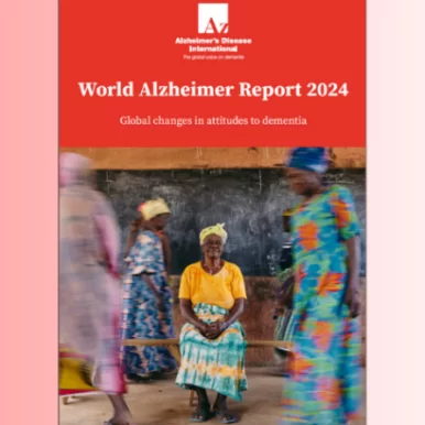 World Alzheimer's Report - Attitudes toward Dementia Alzheimer's Disease International